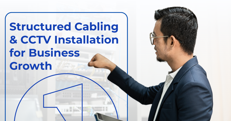 Structured Cabling & CCTV Installation for Business Growth